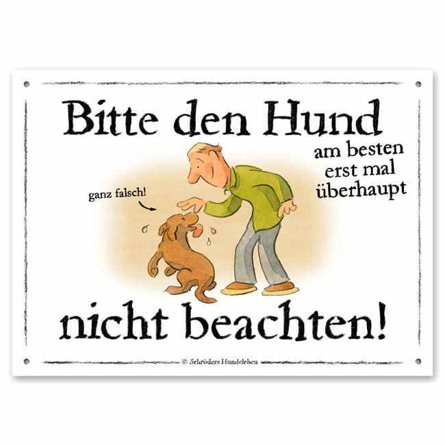 Warnschild: Hund Nicht Beachten! 1 Warnschild: Hund Nicht Beachten!